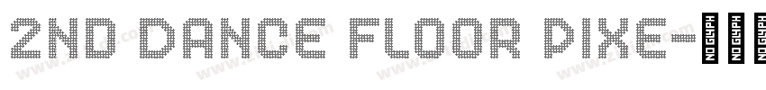 2nd Dance Floor Pixe字体转换